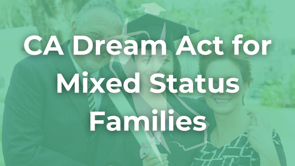 CA Dream Act Mixed Status Families